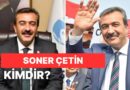 CHP’li Soner Çetin Kimdir, Kaç Yaşında, Nereli? Soner Çetin Nerenin Belediye Başkanı?