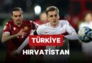 Türkiye – Hırvatistan Maçı Ne Zaman, Saat Kaçta ve Hangi Kanalda? EURO 2024 Elemeleri