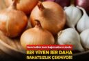 Bir kere yemek bile yeter! Hastalık yüzü görmeyen ikili: Etkisi ilaçla yarışıyor