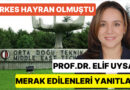 Eğitim Geçmişiyle Herkesi Kendine Hayran Bırakan ODTÜ’lü Hoca Prof. Dr. Elif Uysal Merak Edilenleri Yanıtladı